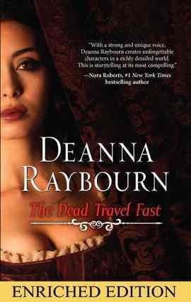 The dead travel fast [electronic resource] / Deanna Raybourn.