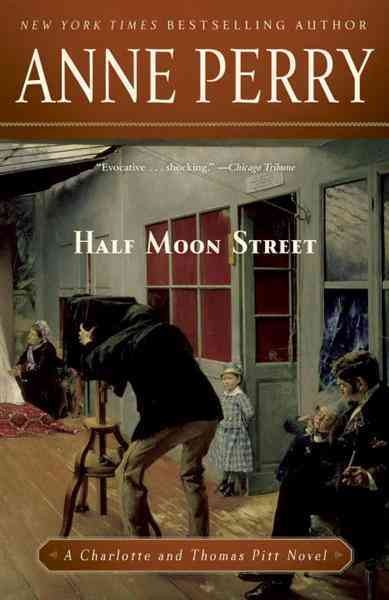 Half Moon Street [electronic resource] / Anne Perry.