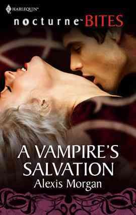 A vampire's salvation [electronic resource] / Alexis Morgan.