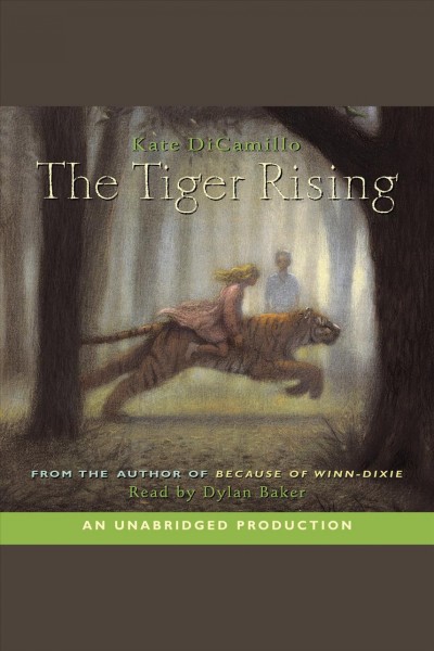 The tiger rising [electronic resource] / Kate DiCamillo.