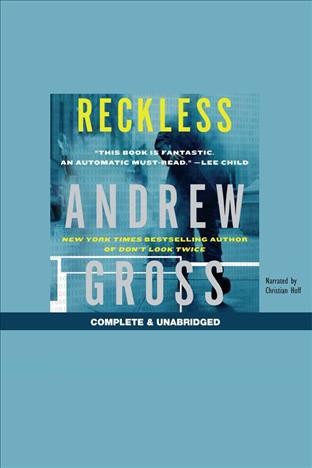 Reckless [electronic resource] / by Andrew Gross.