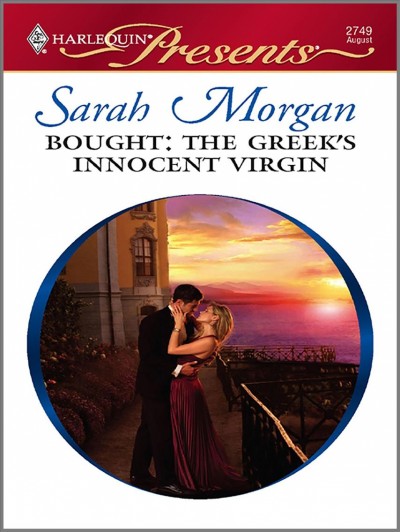 Bought: the Greek's innocent virgin [electronic resource] / Sarah Morgan.