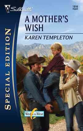 A mother's wish [electronic resource] / Karen Templeton.