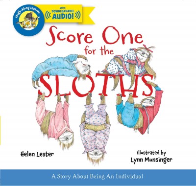Score one for the sloths [electronic resource] / Helen Lester ; illustrated by Lynn Munsinger.