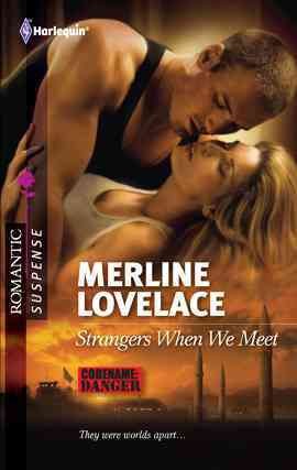Strangers when we meet [electronic resource] / Merline Lovelace.