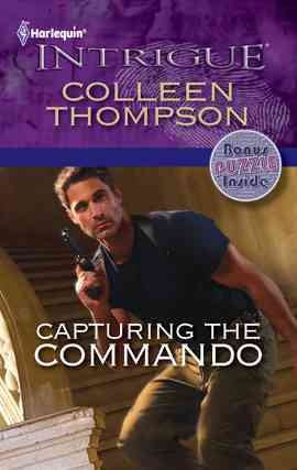 Capturing the commando [electronic resource] / Colleen Thompson.