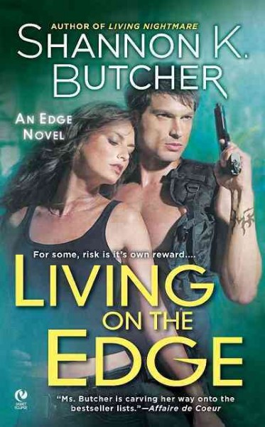 Living on the edge [electronic resource] / Shannon K. Butcher.