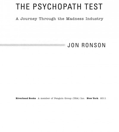 The psychopath test [electronic resource] : a journey through the madness industry / Jon Ronson.