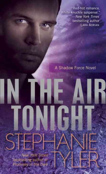 In the air tonight [electronic resource] / Stephanie Tyler.