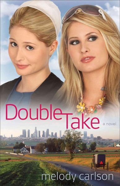 Double take [electronic resource] : a novel / Melody Carlson.