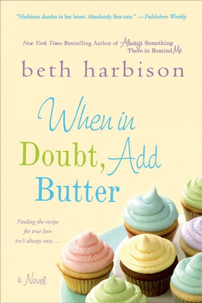 When in doubt, add butter / Beth Harbison.