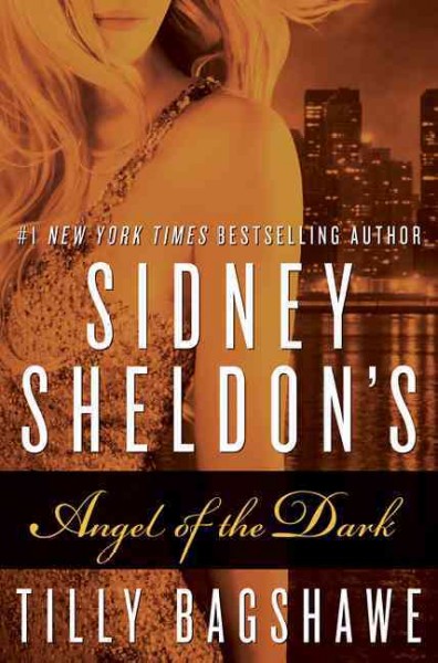 Sidney Sheldon's Angel of the dark / Tilly Bagshawe.