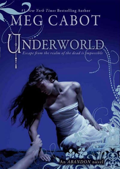 Underworld : an Abandon novel / by Meg Cabot.