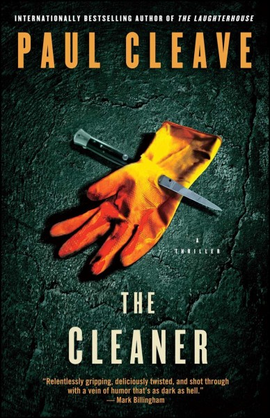 The cleaner : a thriller / by Paul Cleave.