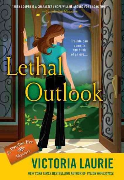 Lethal outlook : a psychic eye mystery / Victoria Laurie.