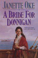 A bride for Donnigan (Book #7) / Janette Oke