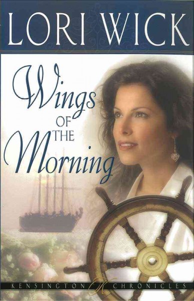 Wings of the morning / Lori Wick.