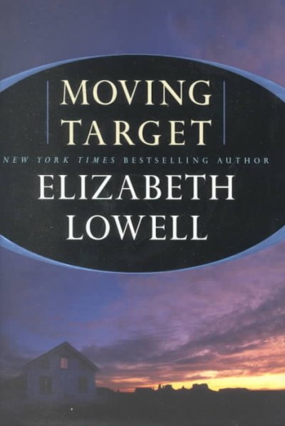 Moving target / Elizabeth Lowell