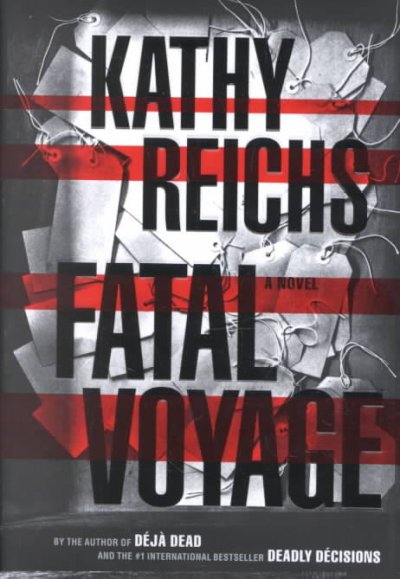 Fatal voyage / Kathy Reichs