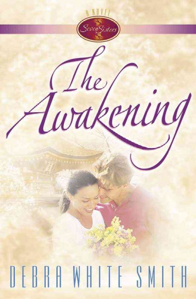 The awakening (Book #2) / Debra White Smith