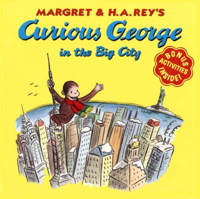 Curious George in the big city / written by H.A. Rey ; illustrated in the style of H.A. Rey by Martha Weston.