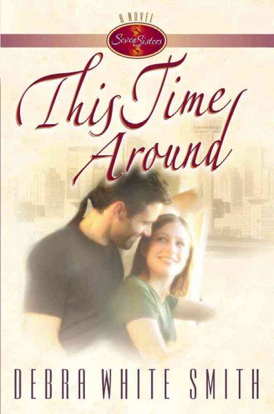 This time around (Book #6)/  Debra White Smith