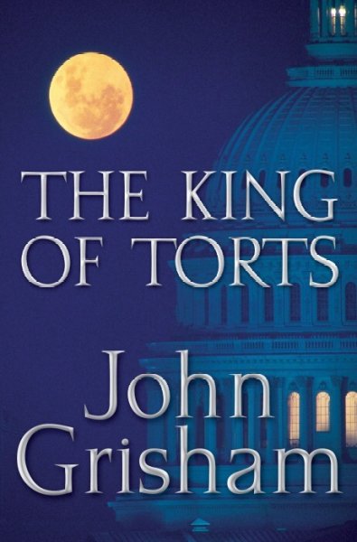 The king of torts / John Grisham