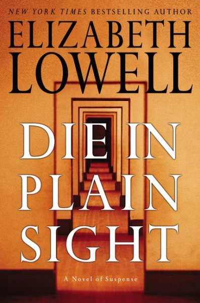 Die in plain sight / Elizabeth Lowell