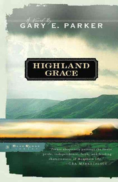 Highland grace (Book #3) / by Gary E. Parker