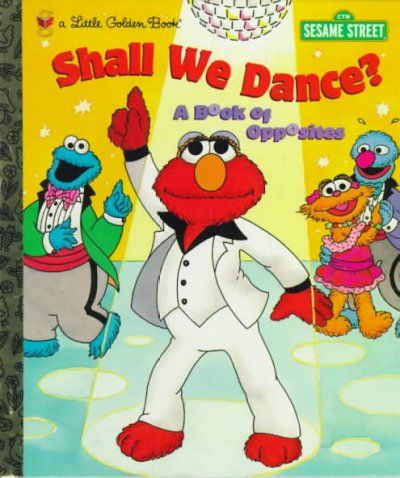 Shall we dance? : a book of opposites / Sarah Albee ; illustrated by Carol Nicklaus