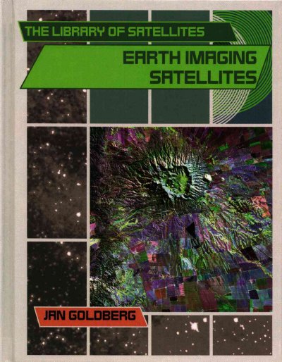 Earth imaging satellites / Jan Goldberg
