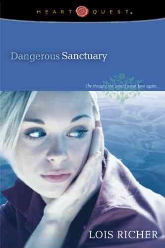Dangerous sanctuary / Lois Richer