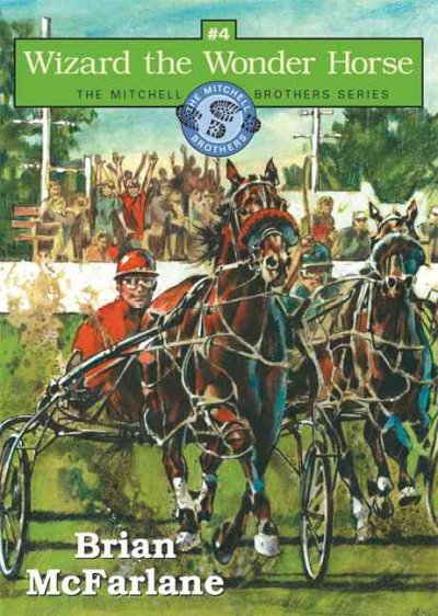 Wizard the wonder horse (Book #4) / Brian McFarlane