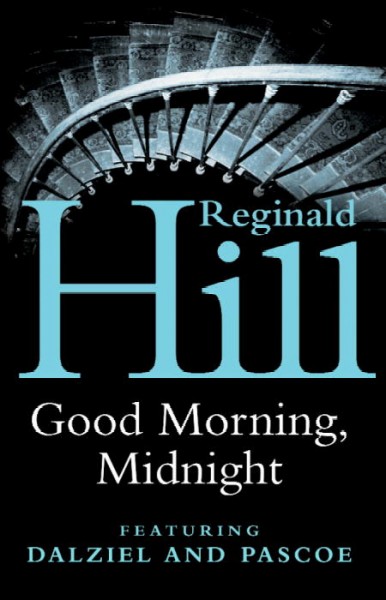 Good morning midnight / Reginald Hill