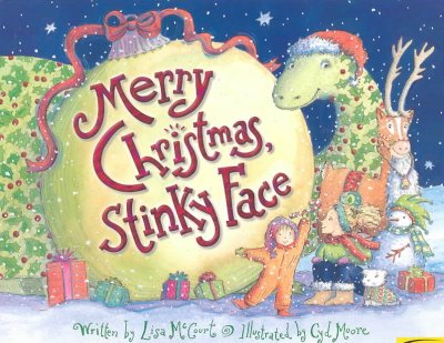 Merry Christmas, Stinky Face / written by Lisa McCourt ; illustrated by Cyd Moore.