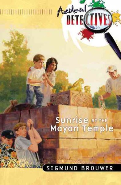 Sunrise at the Mayan temple (Book #9) / by Sigmund Brouwer