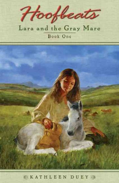Lara and the gray mare (Book #1) / by Kathleen Duey
