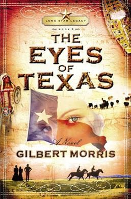 The eyes of Texas / by Gilbert Morris
