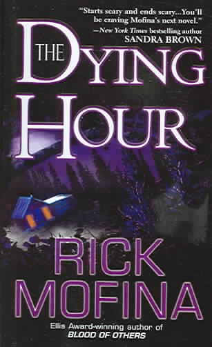 The dying hour / Rick Mofina