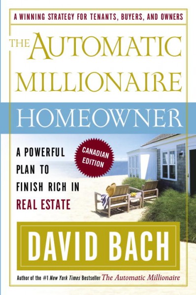 The automatic millionaire : a powerful one-step plan to live and finish rich / David Bach