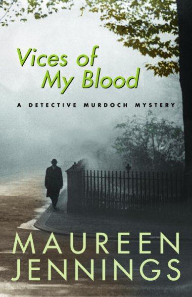 Vices of my blood / Maureen Jennings