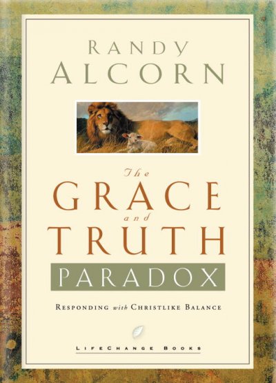 The grace and truth paradox / by Randy Alcorn.