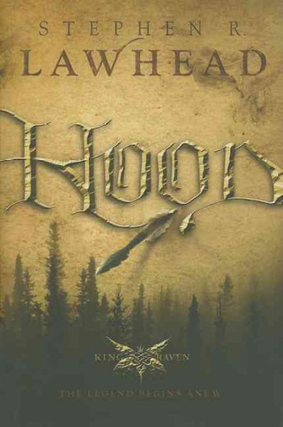 Hood (Book #1) / by Stephen R. Lawhead.