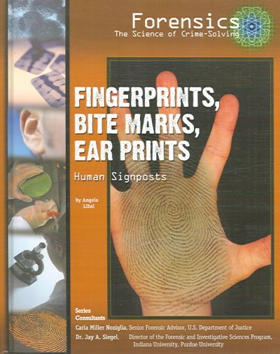 Fingerprints, bite marks, ear prints : human signposts / by Angela Libal.