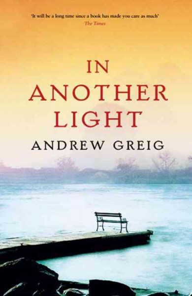 In another light / Andrew Greig.