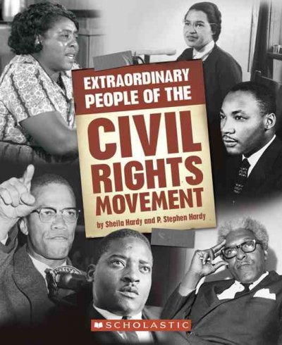 Extraordinary people of the civil rights movement / by Sheila Hardy and P. Stephen Hardy.