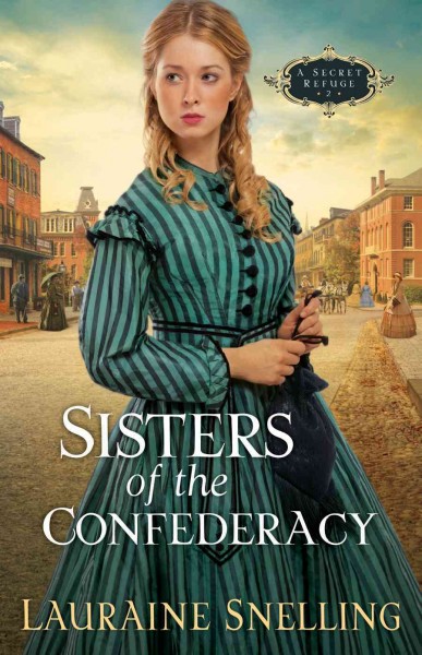 Sisters of the confederacy / Lauraine Snelling.