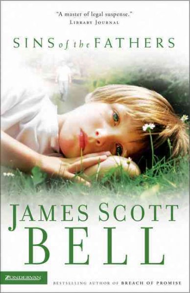 Sins of the fathers Paperback / James Scott Bell.