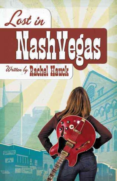 Lost in NashVegas [Paperback] / Rachel Hauck.