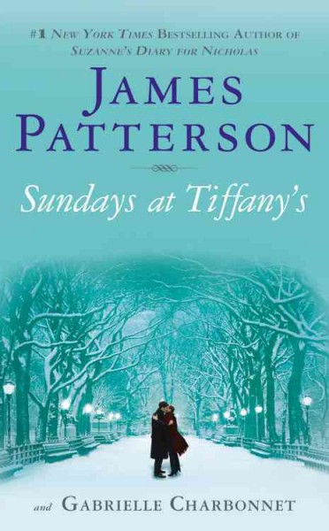 Sundays at Tiffany's [Hard Cover] / James Patterson, Gabrielle Charbonnet.